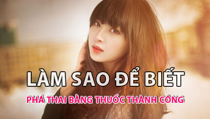 Phá thai bằng thuốc thành công